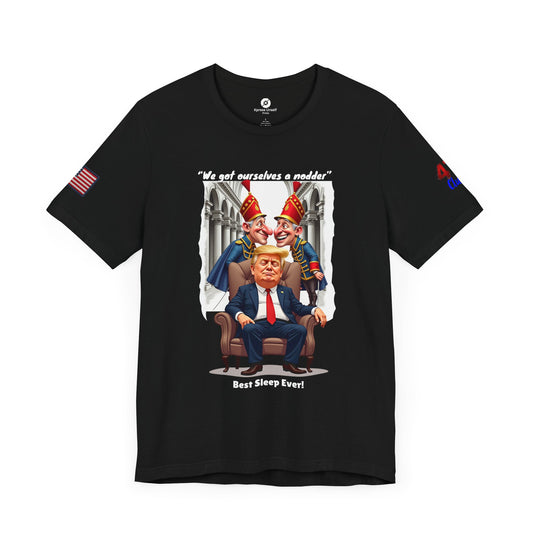 Funny Political Tee - "Best Sleep Ever" Graphic Shirt